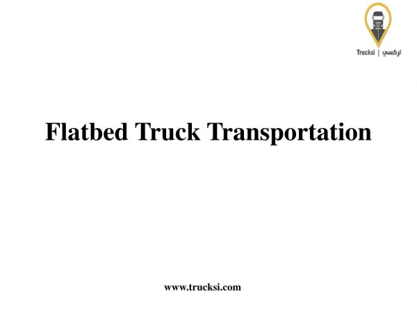Flatbed Truck Transportation Services In KSA