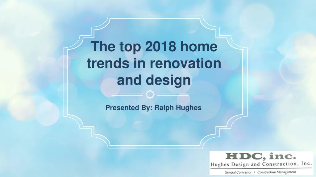 the top 2018 home trends in renovation and design