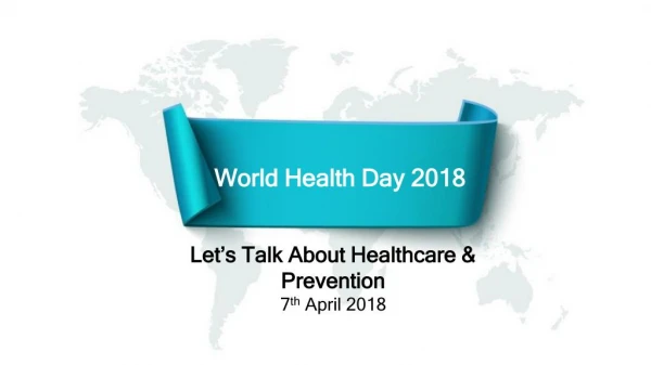 Word Health Day 2018 | Let’s Talk About Health Prevention