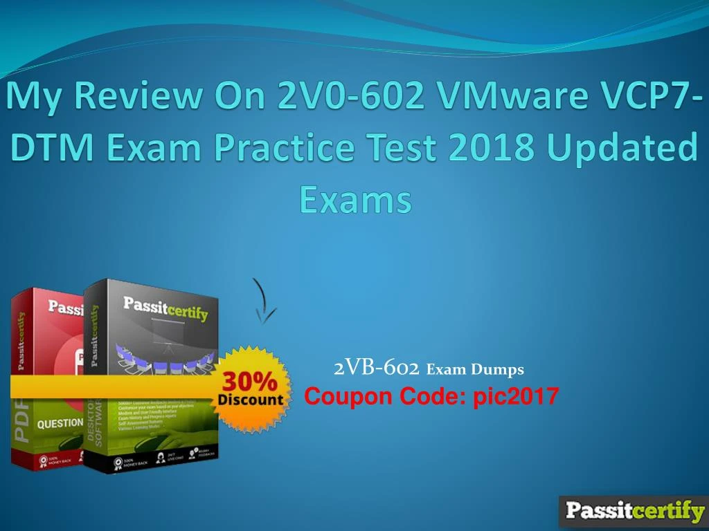 my review on 2v0 602 vmware vcp7 dtm exam practice test 2018 updated exams