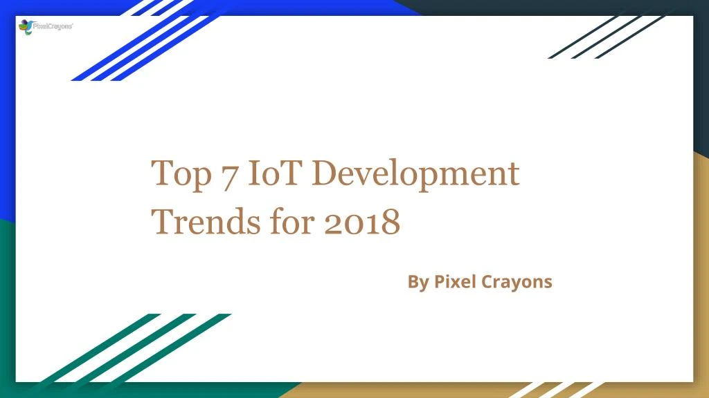 top 7 iot development trends for 2018