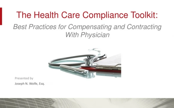 Webinar On The Healthcare Compliance Toolkit Best Practices