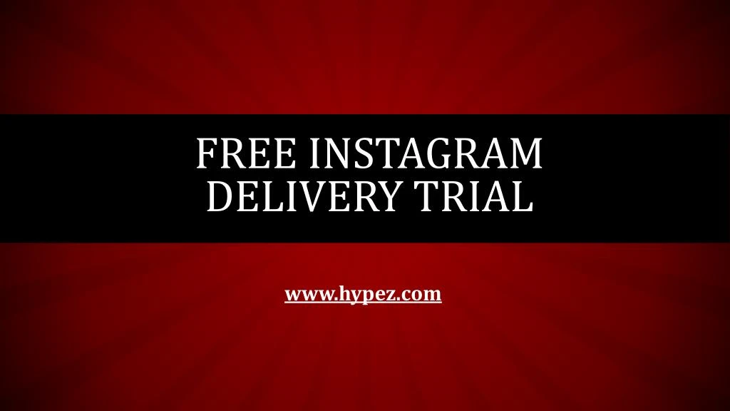 free instagram delivery trial