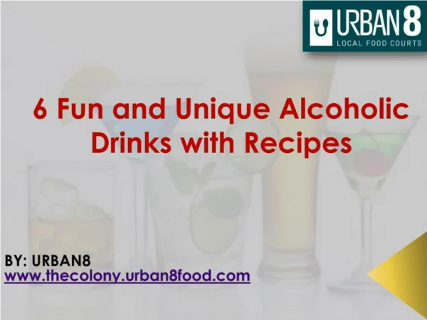 6 Fun and unique alcoholic drinks with recipes