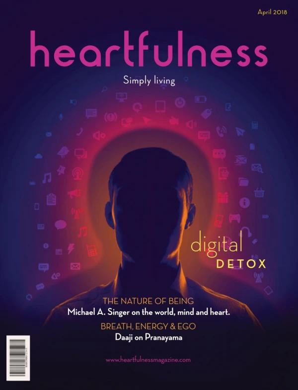 Heartfulness Magazine - April 2018(Volume 3, Issue 4)