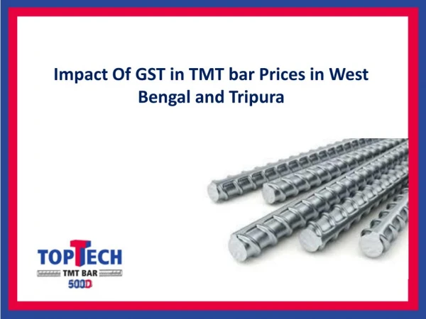 Impact Of GST in TMT bar Prices in West Bengal and Tripura