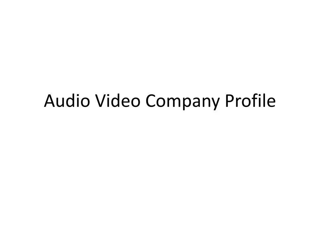 audio video company profile