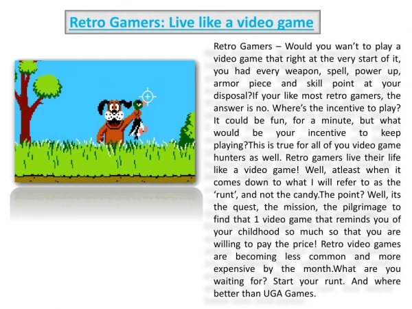 Retro Gamers: Live like a video game