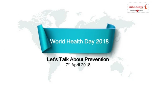 World Health Day 2018 - Importance of Preventive Health Care