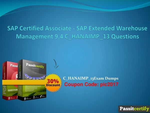 SAP Certified Associate - SAP Extended Warehouse Management 9.4 C_HANAIMP_13 Questions