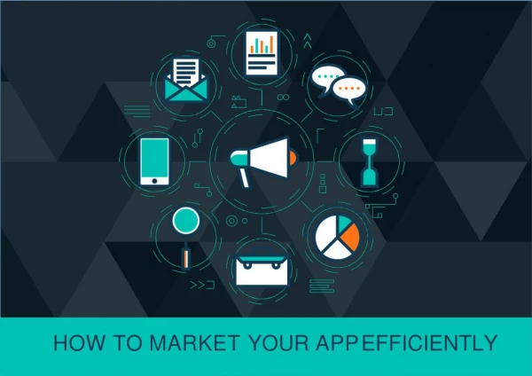 How To Market Your App Efficiently