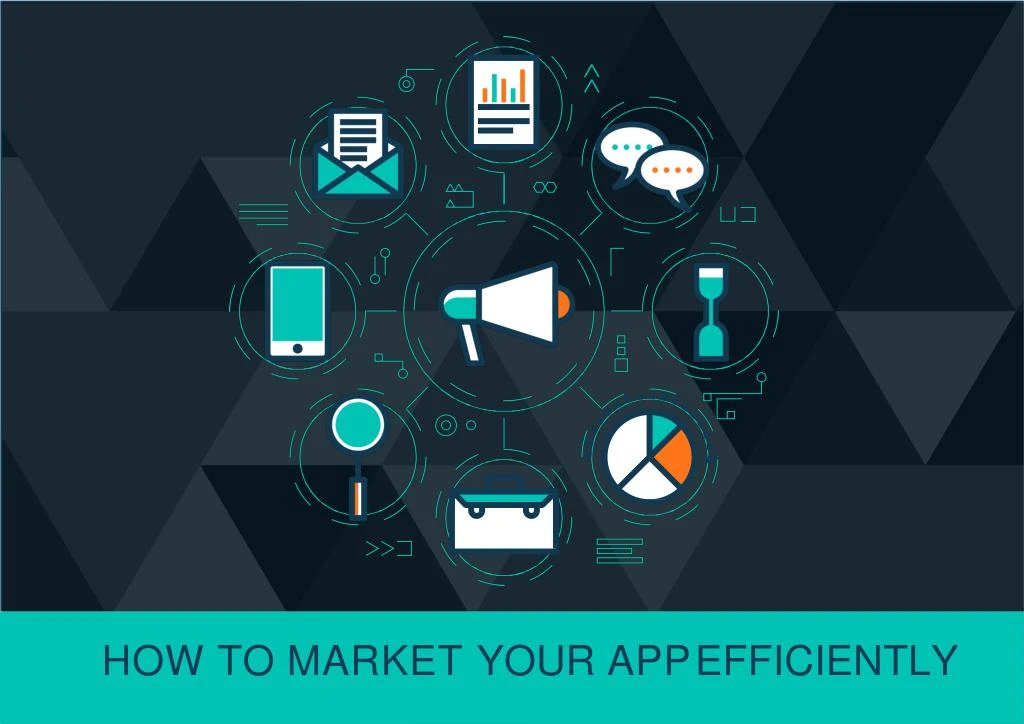 how to market your app efficiently