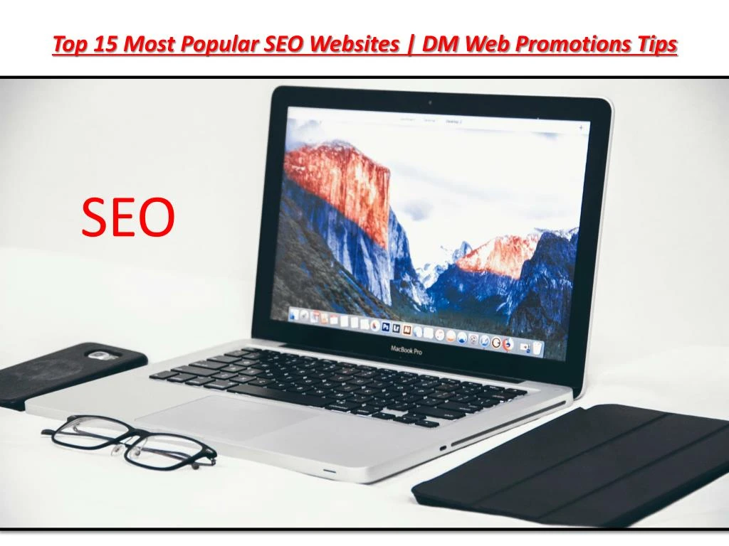 top 15 most popular seo websites dm web promotions tips