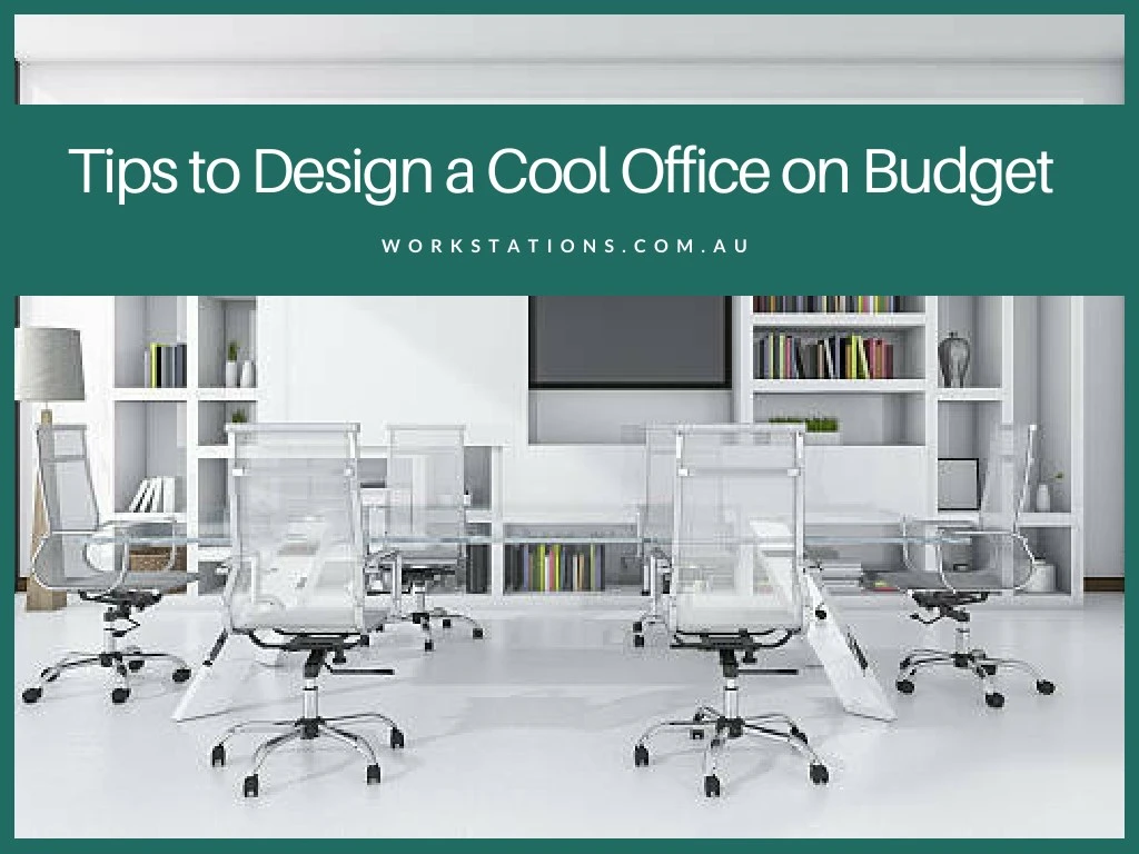 tips to design a cool office on budget