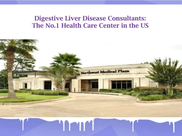 Digestive Liver Disease Consultants: The No.1 Health Care Center in the US
