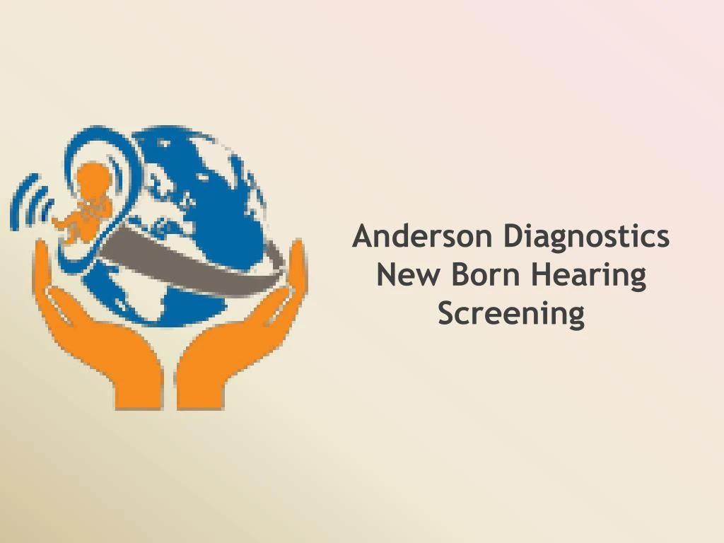 anderson diagnostics new born hearing screening