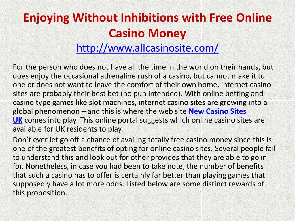 enjoying without inhibitions with free online casino money http www allcasinosite com