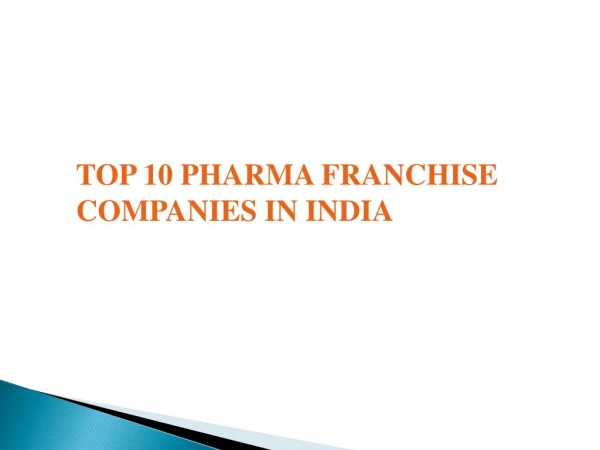 Top 10 Pharma Franchise Companies in India - 2018 List by Ambit Bio Medix