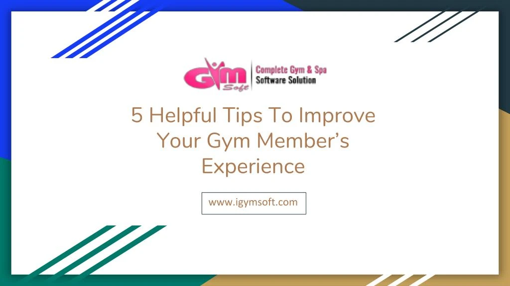 5 helpful tips to improve your gym member s experience
