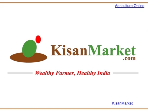 Kisan Market- Agriculture Marketing jobs in India| Farm Business Plan