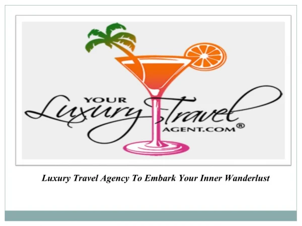 Your Luxury Travel Agent