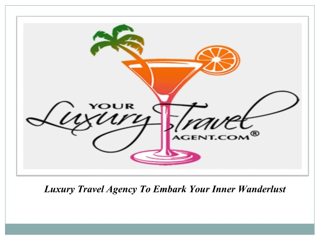 luxury travel agency to embark your inner