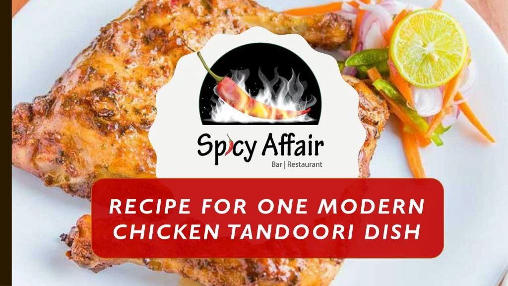 recipe for one modern chicken tandoori dish