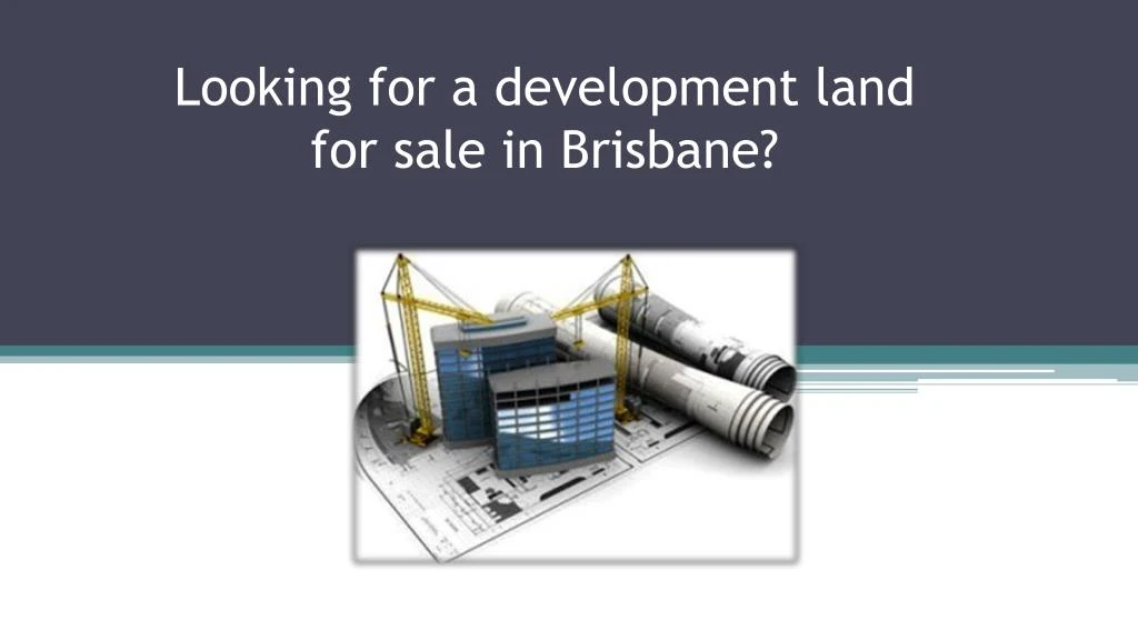 looking for a development land for sale in brisbane