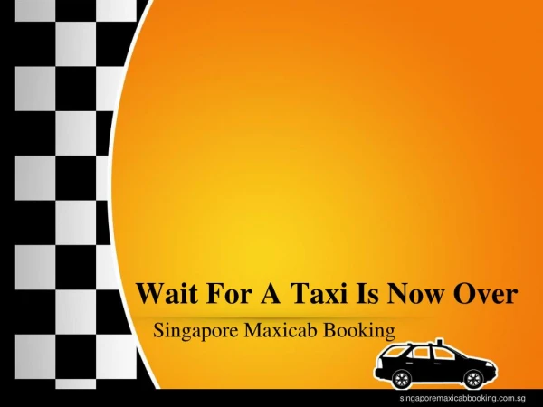 Wait for a taxi is now over