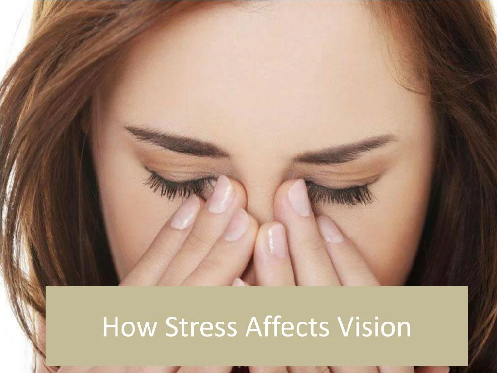 how stress affects vision