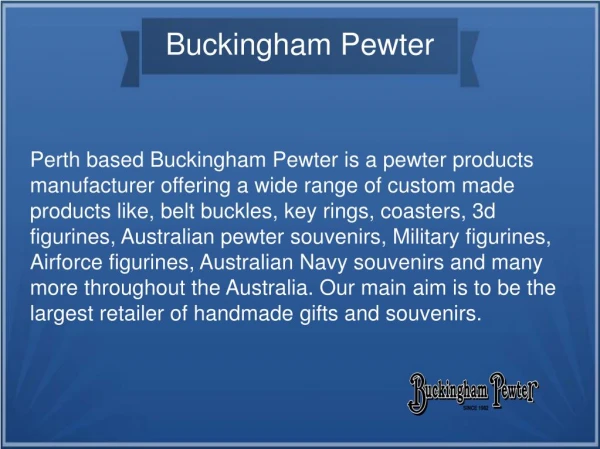 Buckingham Pewter - Leading Pewter Product Manufacturer