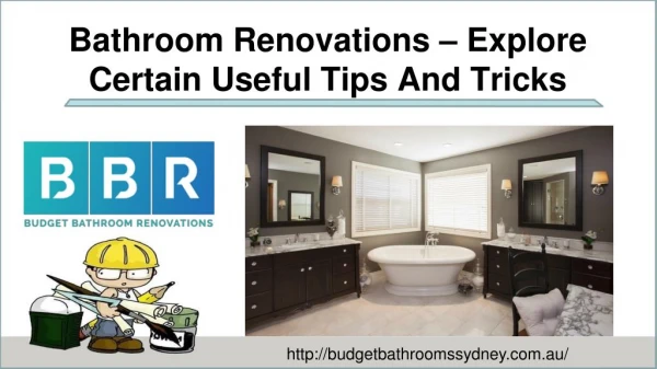 Bathroom Renovations – Explore Certain Useful Tips And Tricks