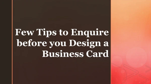 Few Tips to Enquire before you Design a Business Card