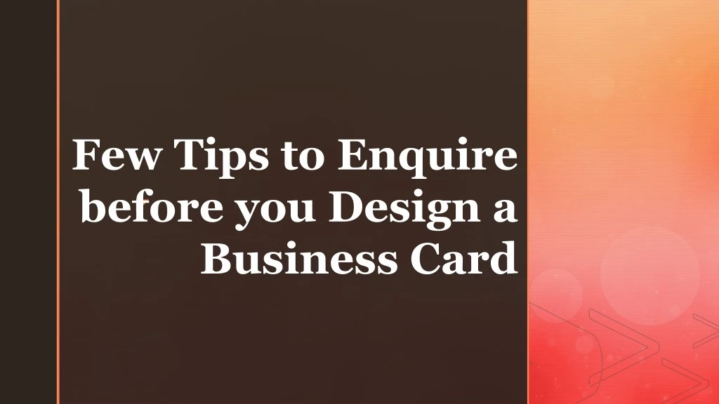 few tips to enquire before you design a business
