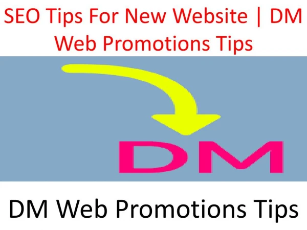 SEO Tips For New Website | DM Web Promotions Tips