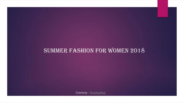 Summer Fashion for Women 2018