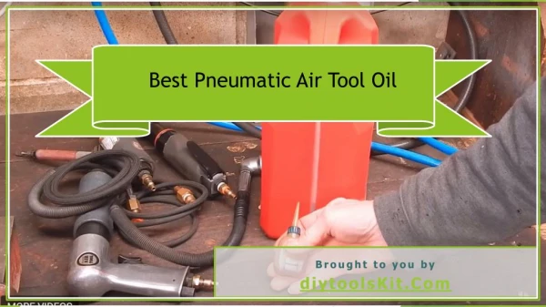 WHAT IS THE BEST PNEUMATIC AIR TOOL OIL