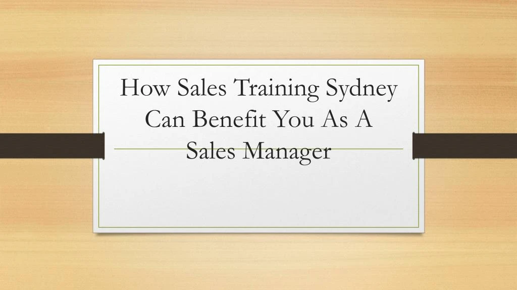 how sales training sydney can benefit you as a sales manager