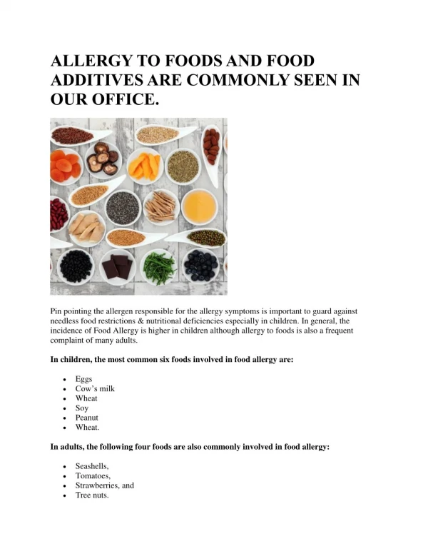 ALLERGY TO FOODS AND FOOD ADDITIVES ARE COMMONLY SEEN IN OUR OFFICE