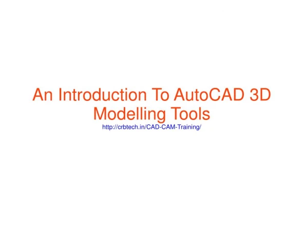 An Introduction To AutoCAD 3D Modelling Tools