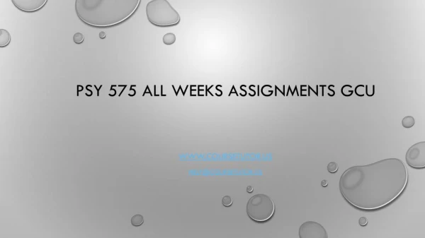 PSY 575 All Weeks Assignments GCU