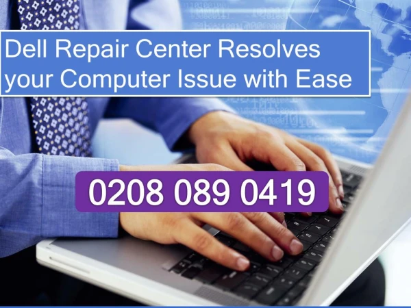 Dell Repair Centre Resolves your Computer Issue with Ease