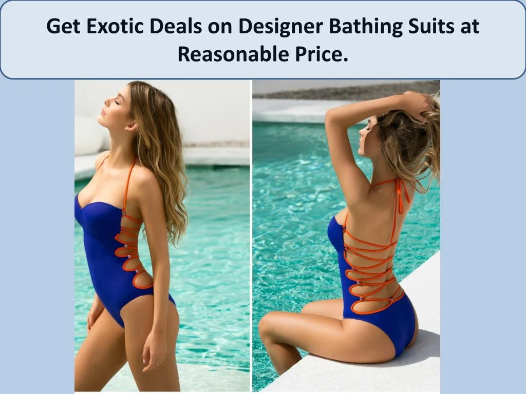 get exotic deals on d esigner bathing s uits