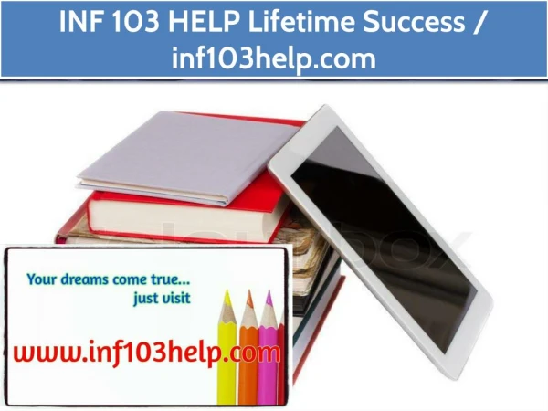 INF 103 HELP Lifetime Success / inf103help.com