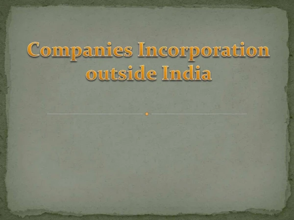Companies Incorporation outside India â€“ Business Registration