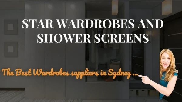 Custom Made wardrobes and Semi- Frameless Shower screens in Sydney.