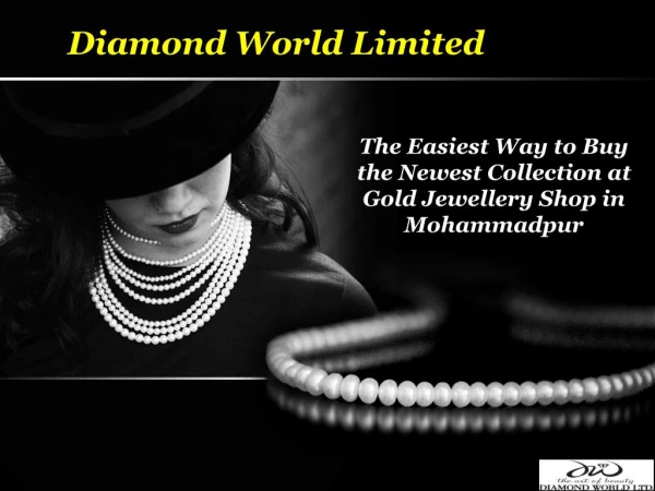 The Easiest Way to Buy the Newest Collection at Gold Jewellery Shop in Mohammadpur