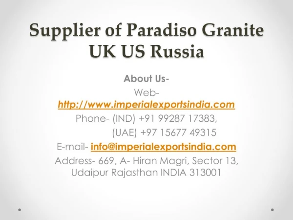 Supplier of Paradiso Granite UK US Russia