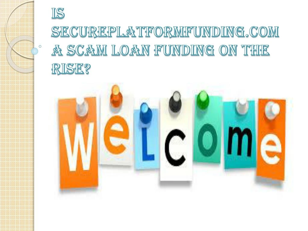 is secureplatformfunding com a scam loan funding on the rise