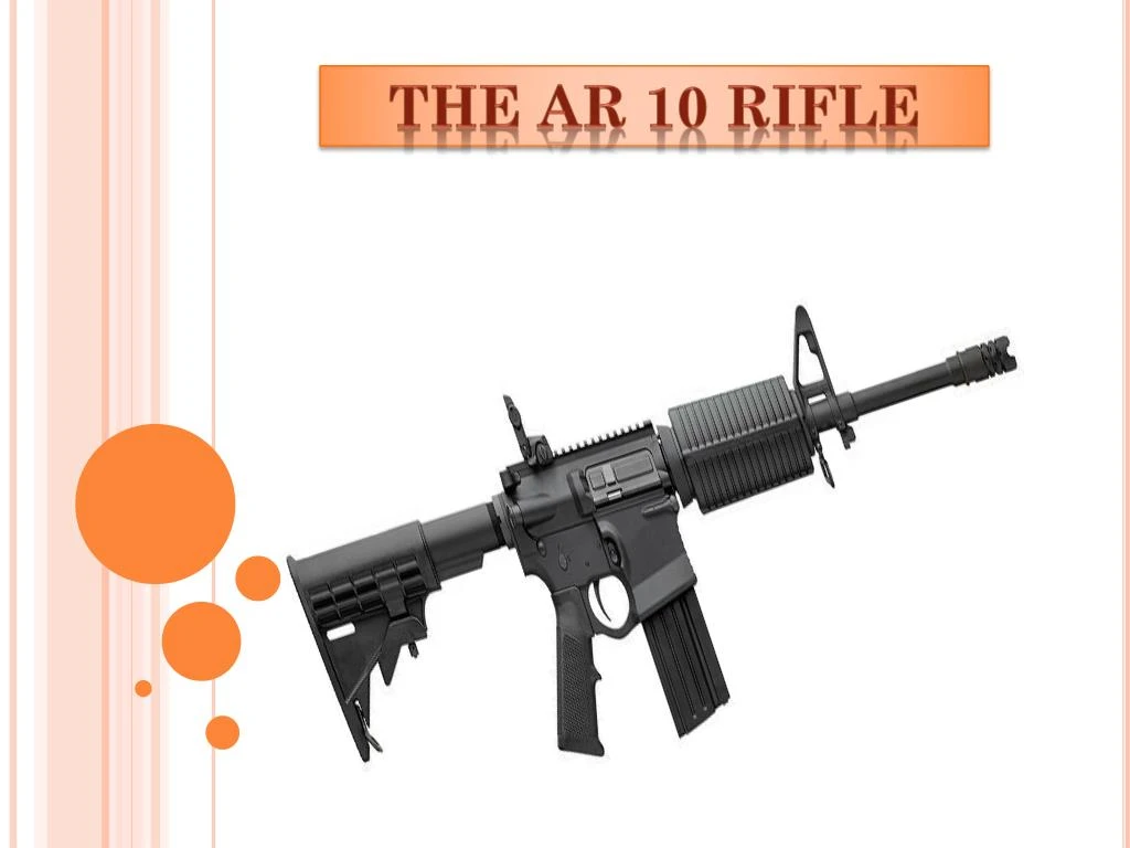 the ar 10 rifle